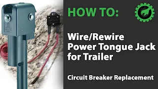How To: Wire/Rewire a Power Tongue Jack for a Trailer