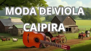 moda de viola caipira - modão de buteco - moda de viola raiz