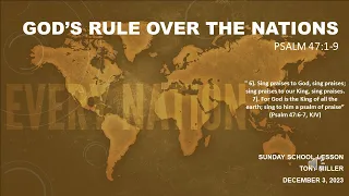 SUNDAY SCHOOL LESSON, DECEMBER 3, 2023, GODS RULE OVER THE NATIONS, PSALMS 47: 1-9