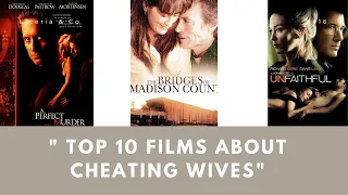 "Tales of Betrayal: Top 10 Films About Cheating Wives"
