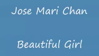 Jose Mari Chan - Beautiful Girl w/ lyrics on screen