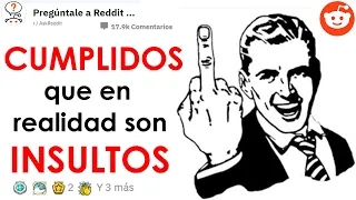 Insultos que suenan como cumplidos -Reddit