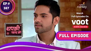 Thapki Pyar Ki | थपकी प्यार की | Ep. 387 | Dhruv Poisons Bihaan's Mind