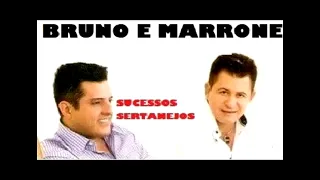 BRUNO e MARRONE SUCESSOS DO SERTANEJO top 02 SÓ SOFRÊNCIA DO AMOR E Outras