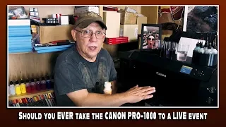 Should you EVER take the CANON PRO 1000 to a LIVE event? NO!!!