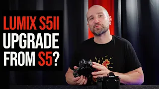 Should You Upgrade from Lumix S5 to the Lumix S5II? Worth it?