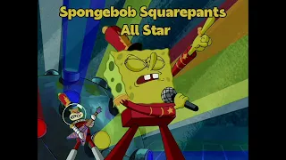 Spongebob Squarepants - All Star (Smash Mouth Cover)