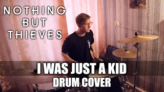Nothing But Thieves - I Was Just a Kid | DRUM COVER