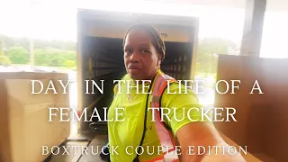 DAY IN THE LIFE OF A FEMALE TRUCKER IN 2023 ,  Boxtruck Couple Edition