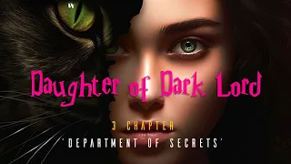 Harry Potter fanfic "Doughter of Dark Lord" Chapter №3 Department of Mysteries