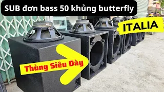 Siêu bạo lực Sub đơn bass 50 butterfly ITALIA xịn,không hay không lấy tiền