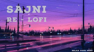 sajni- [slow&reverb] || lapata ladies songs || Arijit Singh songs|| relax your mind || latest songs