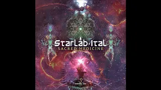 StarLab & Ital - Sacred Medicine ᴴᴰ | Psytrance Artist India | Psytrance  | PSY |