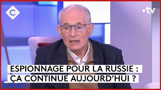 Guerre froide : Paris, nid d’espions ?  - C à Vous - 22/02/2024