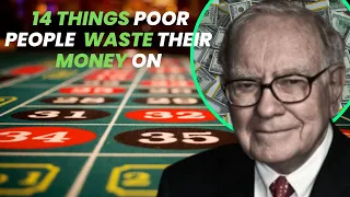 14 Things Poor People Waste Their Money On! - Warren Buffett