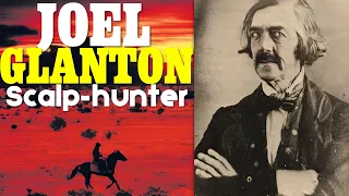 Joel Glanton : Natural Born Killer of Old West