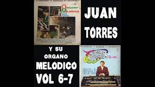 Juan Torres y su Organo melodico Vol 6 7