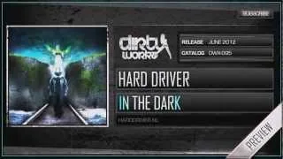 Hard Driver - In The Dark (Official HQ Preview)
