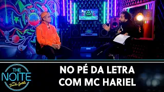 No Pé da Letra com MC Hariel | The Noite (14/06/22)