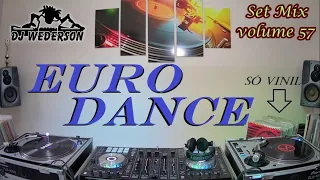 Eurodance anos 90 só vinil (set volume 57)
