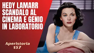 157- Hedy Lamarr, attrice "scandalosa" al cinema e genio in laboratorio [Aperistorie]