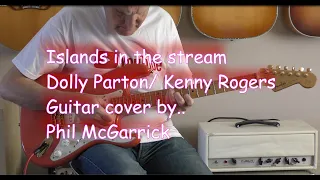 Islands in the stream. Dolly Parton / Kenny Rogers Guitar cover by Phil McGarrick. FREE TABS