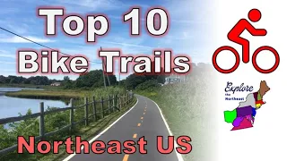 Top 10 BIKE TRAILS in the Northeastern US