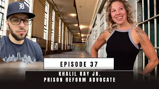 Khalil Ray Jr., Prison Reform Advocate