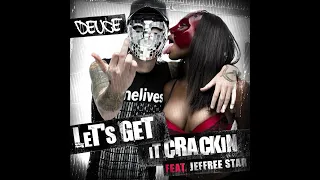 Deuce feat. Jeffree Star - Let's Get It Crackin [lyrics]