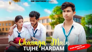 Chahunga Main Tujhe Hardam |Satyajeet jena | Class Monitor love story |New Hindi song |DAV BROTHERZ