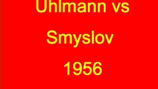 Wolfgang Uhlmann vs Vasily Smyslov - 1956