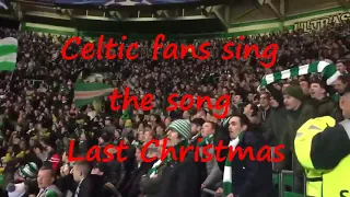 Celtic fans sing the song Last Christmas  Фаны Селтика поют Last Christmas