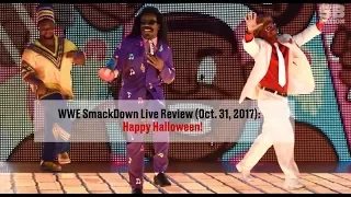 WWE SmackDown Review (Oct. 31, 2017): Happy Halloween!