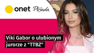 Viki Gabor wskazała swojego ulubionego jurora w "TTBZ". "Mówi wprost, co mu się nie podoba" |Plejada
