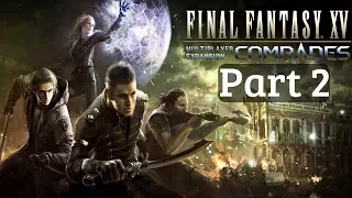 FINAL FANTASY XV: Comrades DLC Gameplay Walkthrough Part 2