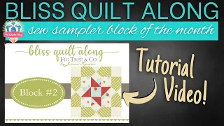 How to Sew Bliss QAL Block #2 | @FatQuarterShopTX Quilt Along (Sew Sampler 2022 BOM)