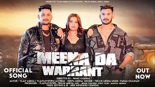 Meena Da Warrant | Vijay Meena | Trilok Meena | Neepa Meena| dr.kirodi lal meena | NEW MEENA SONG