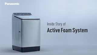 Inside Story of Active Foam System (by Japan Technology) - Panasonic Washing Machine