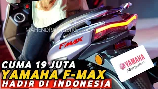 CUMA 19 JUTA❗YAMAHA FMAX HADIR DI INDONESIA❗SKUTIK MAXI MURAH❗NMAX | PCX | VARIO | AEROX | BEAT