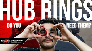 DO I REALLY NEED HUB RINGS!? (WHAT ARE HUB RINGS??)