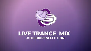 The Brisk Selection, 31st March 2020 #Trance #EP166