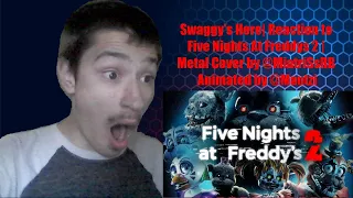 Swaggy's Here| Reaction to Five Nights At Freddys 2 | Metal Cover by @MiatriSsRB Animated by @Mautzi