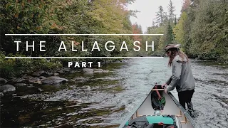 The Allagash | 10 Day Wilderness Trip in the North Maine Woods | Part 1