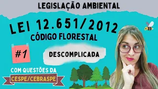 |CEBRASPE/CESPE| LEI nº 12.651/2012 (Proteção da Vegetação Nativa) -CÓDIGO FLORESTAL BRASILEIRO - #1