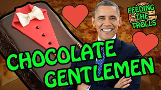 Chocolate Gentlemen: Feeding The Trolls 130