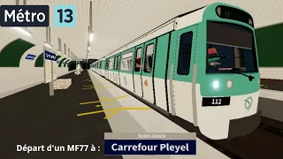 Départ d'un MF77 à Carrefour-Pleyel ( Roblox-RMF Métro 13 )