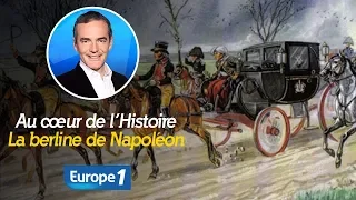 Au cœur de l'histoire: La berline de Napoléon (Franck Ferrand)