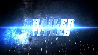 Top 10 Cinematic Trailer Titles for After Effects - Free Download