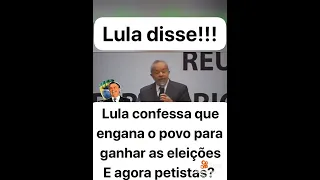 Lula Confessa tudo que engana o povo para ganhar Eleições