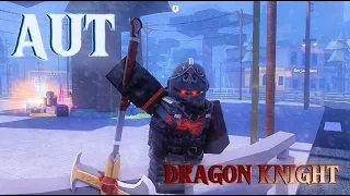 Obtaining and showcasing the new Dragon Knight spec (AUT)